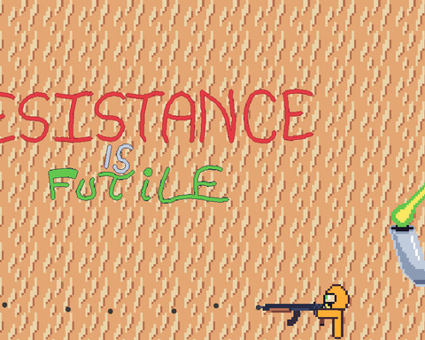 Resistance is Futile