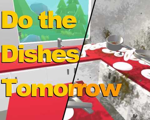 Do the Dishes Tomorrow