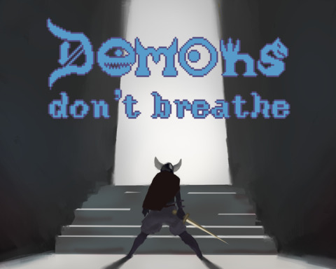 Demons don't breathe