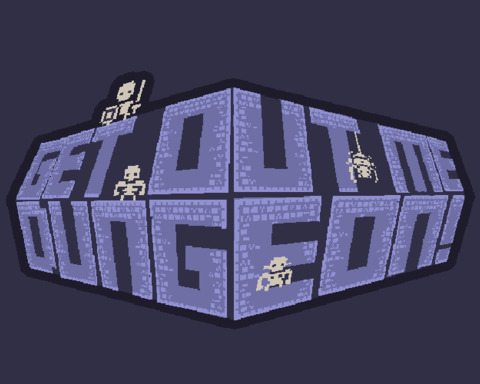 Get Out Me Dungeon!
