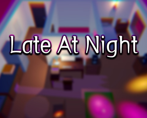 Late At Night