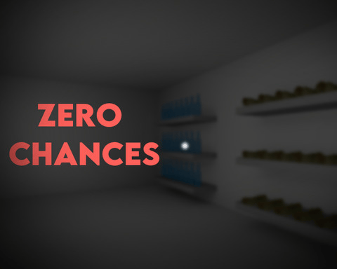 Zero Chances