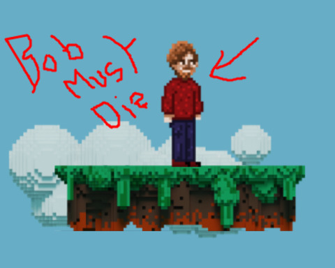 Bob must die