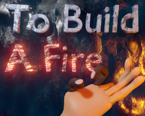 To Build A Fire