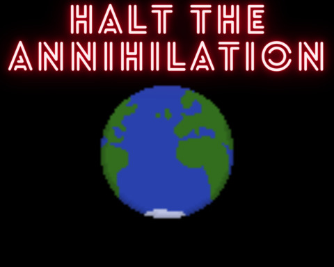 Halt the Annihilation