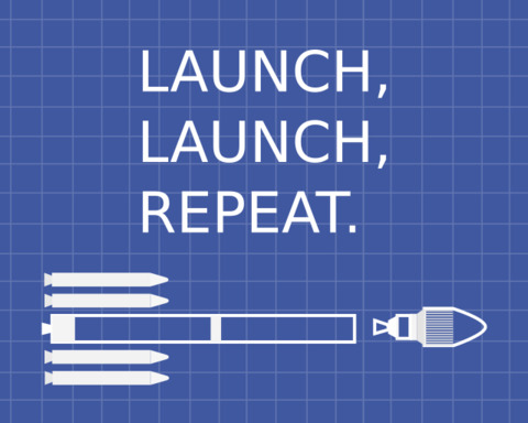 Launch, Launch, Repeat.