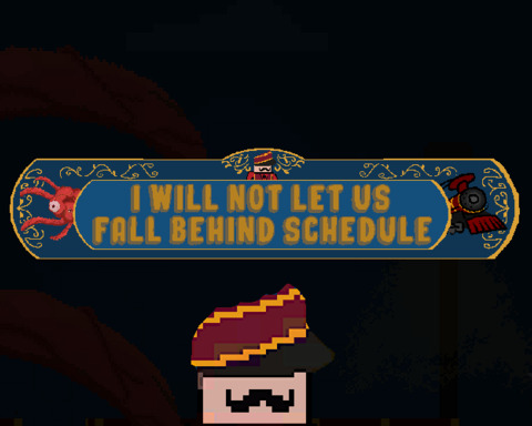 I Will Not Let Us Fall Behind Schedule