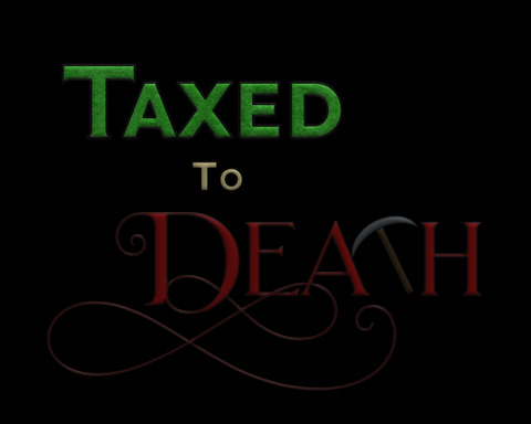Taxed to Death