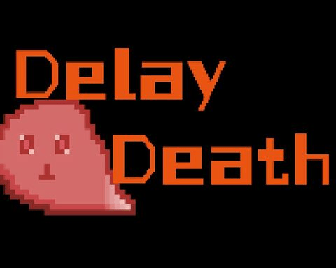 Delay Death