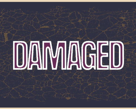 Damaged