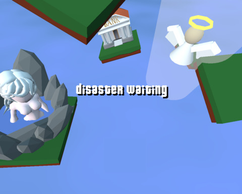 Disaster Waiting