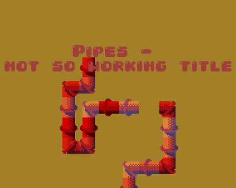 Pipes Not So Working Title