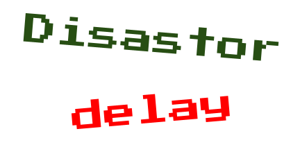 desastor delay