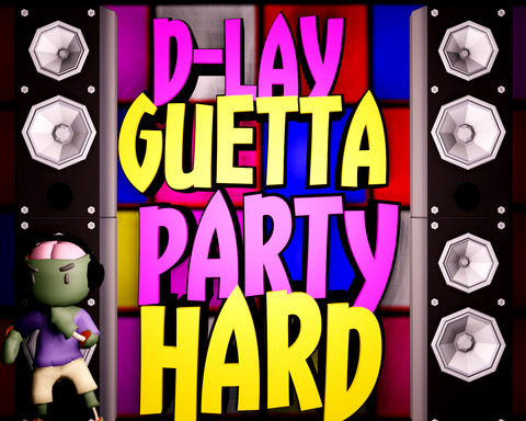 D-Lay Guetta Party Hard
