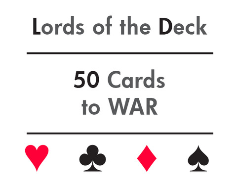 Lords of the Deck: 50 cards to WAR