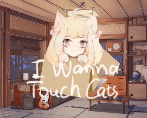 I Wanna Touch Cats