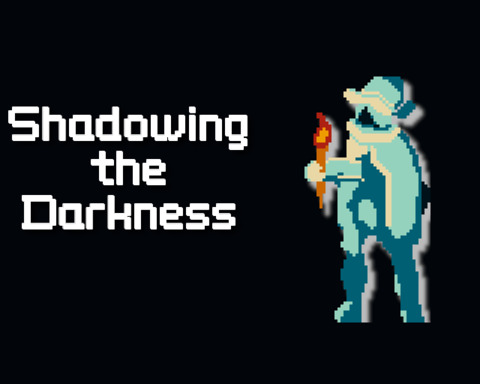 Shadowing the Darkness