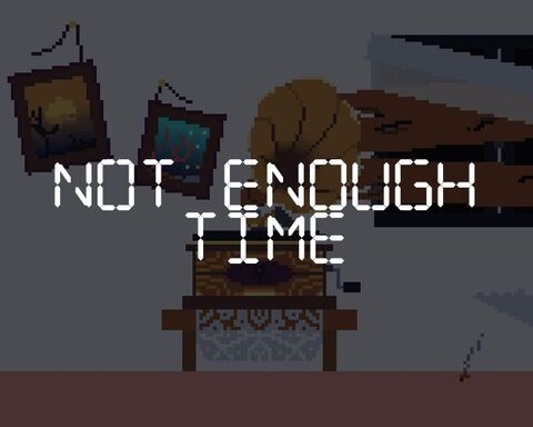 Not Enough Time