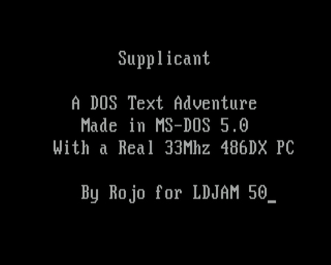Supplicant - A DOS Text Adventure