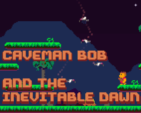 Caveman Bob and the Inevitable Dawn