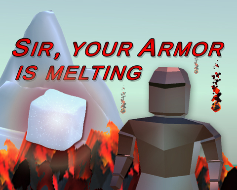 Sir, your Armor is melting