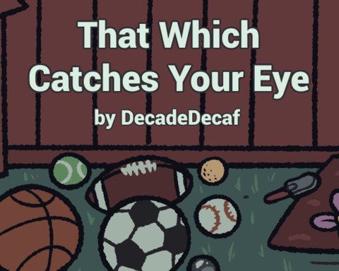 That Which Catches Your Eye