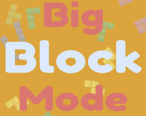 Big Block Mode
