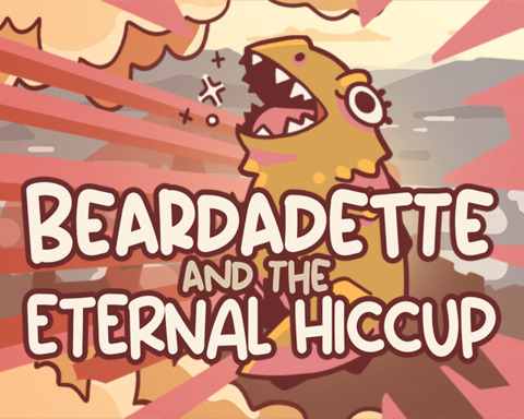 Beardadette and the Eternal Hiccup