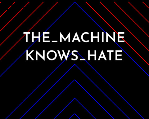 THE_MACHINE_KNOWS_HATE