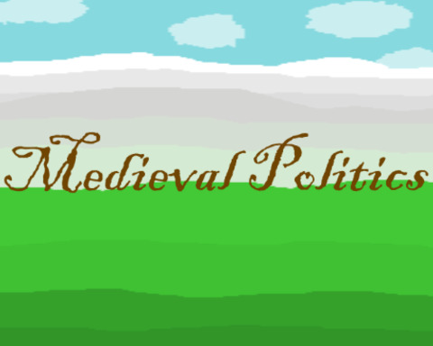 Medieval Politics