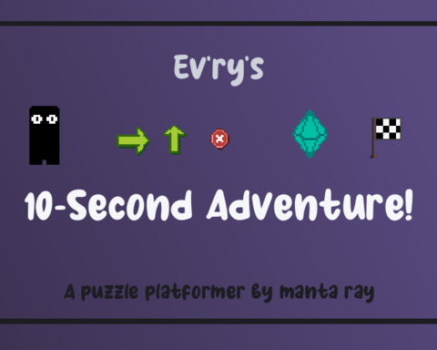 Ev'ry's 10 Second Adventure!