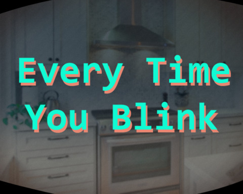 EVERY TIME YOU BLINK