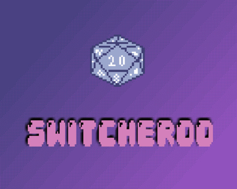 Switcheroo