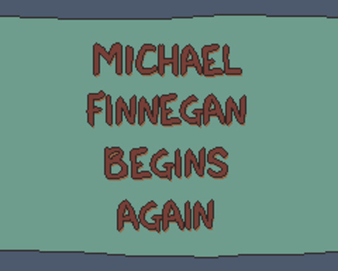 Michael Finnegan Begins Again