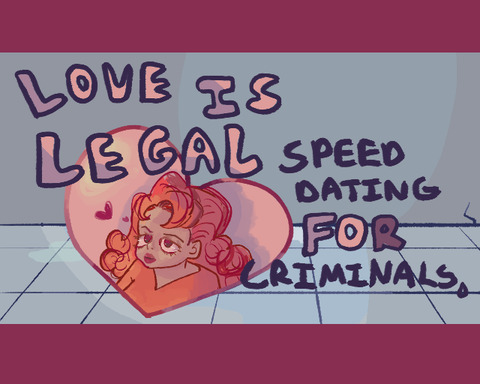 Love is Legal: Speed Dating For Criminals