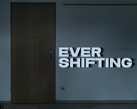 Ever Shifting