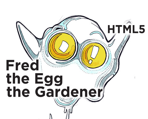 Fred the Egg the Gardener