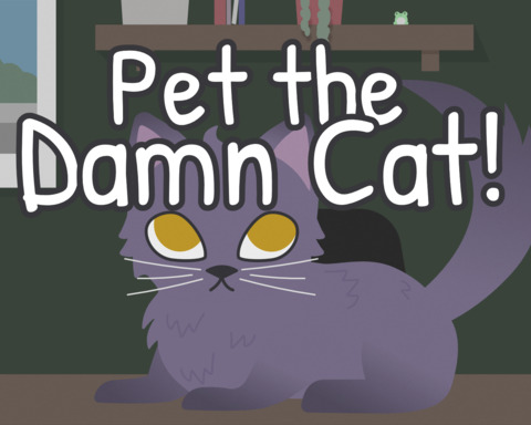 Pet the Damn Cat!