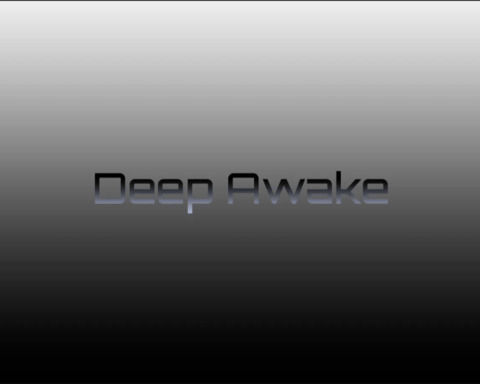 Deep Awake