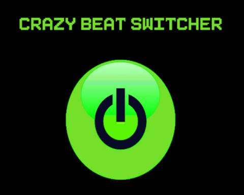 Crazy Beat Switcher