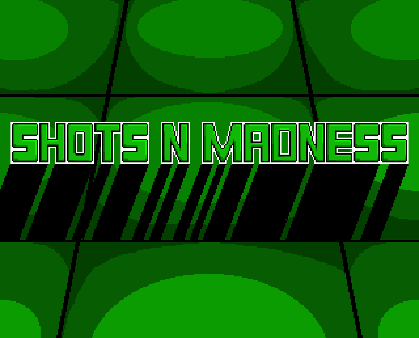 Shots n Madness
