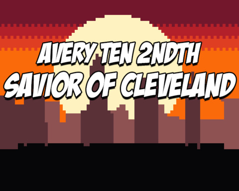 Avery Ten 2ndth: Savior of Cleveland