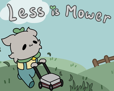 Less is Mower