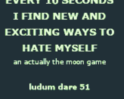 Every 10 Seconds I Find New And Exciting Ways To Hate Myself