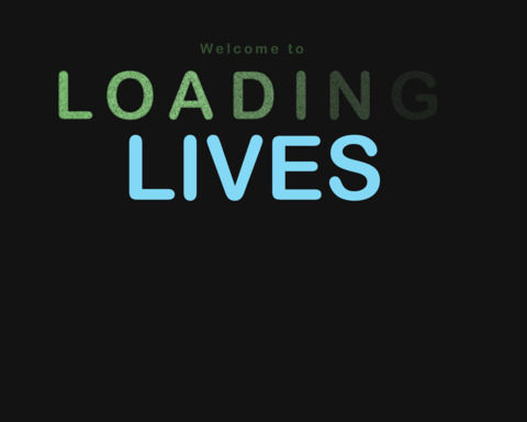 Loading Lives