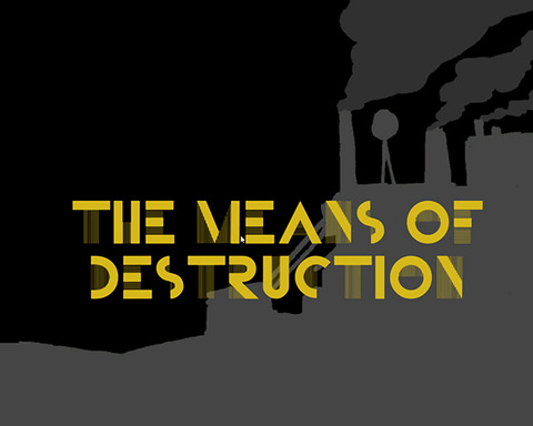 The Means of Destruction