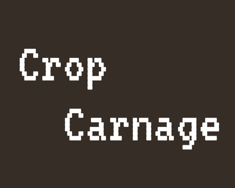 Crop Carnage
