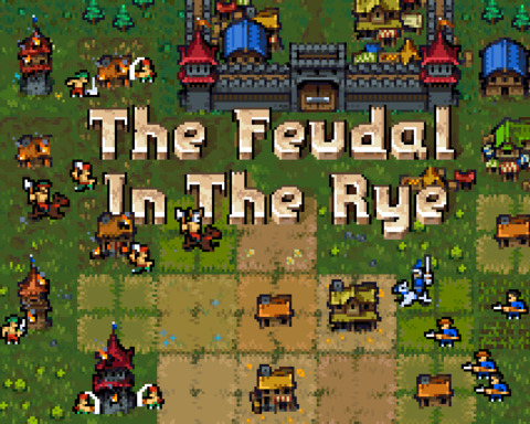 The Feudal in the Rye