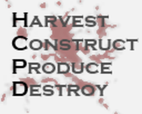 Harvest Construct Produce Destroy