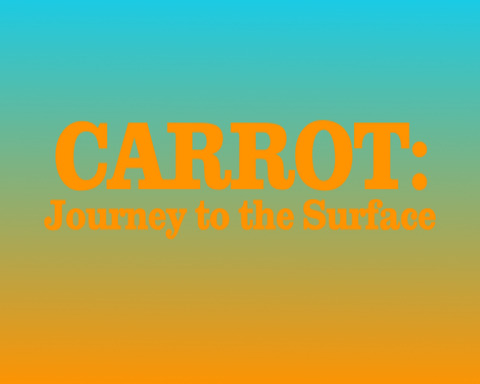 Carrot: Journey to the Surface